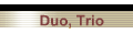 Duo, Trio 